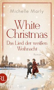 White Christmas - Das Lied der weißen Weihnacht Marly, Michelle 9783352009396