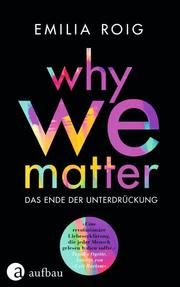 Why We Matter Roig, Emilia 9783351038472