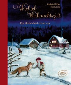 Wichtel-Weihnachtszeit Kreuzer, Kristina 9783961770236