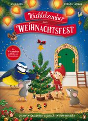 Wichtelzauber zum Weihnachtsfest - 24 Adventskalender-Geschichten zum Vorlesen Luhn, Usch 9783328303312