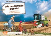 Wie aus Getreide Brot wird Hauenschild, Lydia 4260179515224