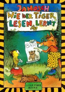 Wie der Tiger lesen lernt Janosch 9783931081713