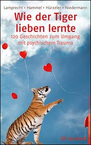 Wie der Tiger lieben lernte Lamprecht, Katharina/Hammel, Stefan/Hürzeler, Adrian u a 9783497030170
