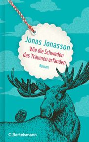 Wie die Schweden das Träumen erfanden Jonasson, Jonas 9783570105412