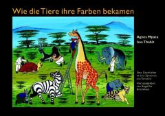 Wie die Tiere ihre Farben bekamen Mpata, Agnes 9783871030369