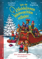 Wie die Wichtelinnen Weihnachten retteten Stohner, Friedbert 9783423641234