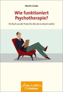 Wie funktioniert Psychotherapie? Grabe, Martin 9783608432961