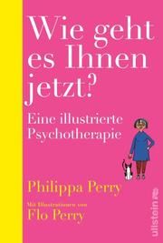 Wie geht es Ihnen jetzt? Perry, Philippa 9783550201745