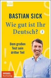 Wie gut ist Ihr Deutsch? 3 Sick, Bastian 9783462001310