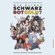 Wie klingt Schwarz-Rot-Gold? Custodis, Michael 9783830948001