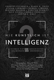 Wie künstlich ist Intelligenz? Eschbach, Andreas/Vogt, Judith/Lammers, Stefan u a 9783948700027