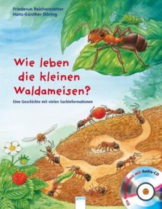 Wie leben die kleinen Waldameisen? Döring, Hans-Günther/Reichenstette, Friederun 9783401097282