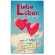 Wie Liebe ein Leben lang gelingt Ruthe, Reinhold 9783863380298