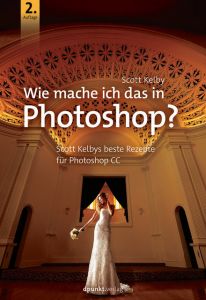 Wie mache ich das in Photoshop? Kelby, Scott 9783864905643