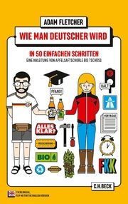Wie man Deutscher wird in 50 einfachen Schritten/How to be German in 50 easy steps Fletcher, Adam 9783406803611