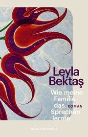 Wie meine Familie das Sprechen lernte Bektas, Leyla 9783312013340