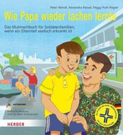 Wie Papa wieder lachen lernt Wendl, Peter/Puhl-Regler, Peggy/Ressel, Alexandra 9783451717055