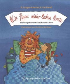 Wie Pippa wieder lachen lernte Lueger-Schuster, Brigitte/Pal-Handl, Katharina 9783211224168