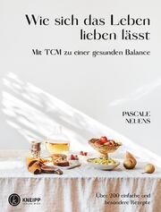 Wie sich das Leben lieben lässt Neuens, Pascale 9783708808420