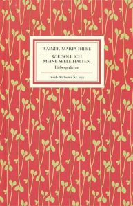 Wie soll ich meine Seele halten Rilke, Rainer Maria 9783458191506