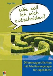 Wie soll ich mich entscheiden? Piel, Inga 9783834605115