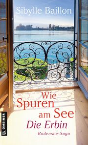 Wie Spuren am See - Die Erbin Baillon, Sibylle 9783839205181