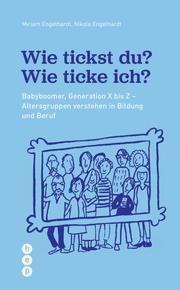 Wie tickst du? Wie ticke ich? Engelhardt, Miriam/Engelhardt, Nikola 9783035515701