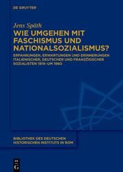 Wie umgehen mit Faschismus und Nationalsozialismus? Späth, Jens 9783111372907