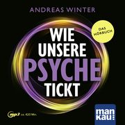 Wie unsere Psyche tickt. Hörbuch Winter, Andreas 9783863747169