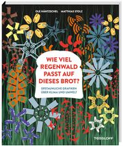 Wie viel Regenwald passt auf dieses Brot? Stolz, Matthias 9783788622428