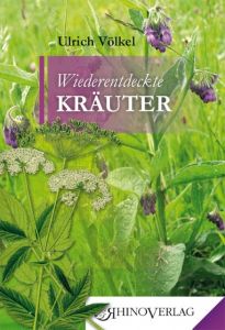 Wiederentdeckte Kräuter Völkel, Ulrich 9783955600600
