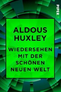 Wiedersehen mit der Schönen neuen Welt Huxley, Aldous 9783492500166