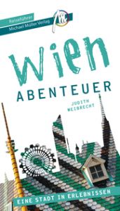 Wien - Abenteuer Weibrecht, Judith 9783966851879