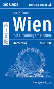 Wien Großraum, Städteatlas 1:20.000,2025/2026, freytag & berndt freytag &amp; berndt 9783707923704