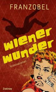 Wiener Wunder Franzobel 9783552056909