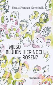 Wieso blühen hier noch Rosen? Franken-Gottschalk, Ursula 9783793099895