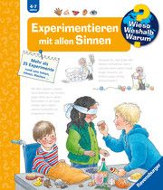 Wieso? Weshalb? Warum?, Band 31: Experimentieren mit allen Sinnen Weinhold, Angela 9783473600748