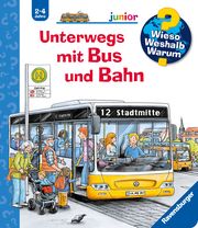 Wieso? Weshalb? Warum? junior, Band 63: Unterwegs mit Bus und Bahn Erne, Andrea 9783473326723