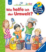 Wieso? Weshalb? Warum? junior, Band 43: Wie helfe ich der Umwelt? Mennen, Patricia 9783473600137