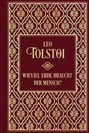Wieviel Erde braucht der Mensch?... und weitere Erzählungen Tolstoi, Leo 9783868208009