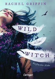 Wild is the Witch - Verfluchte Nähe Griffin, Rachel 9783751204125