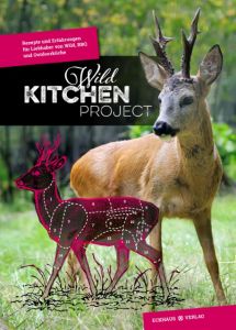 Wild Kitchen Project Jana Rogge/Stephan Berghaus 9783945294130