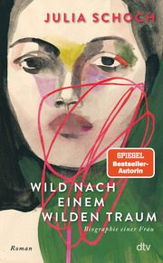 Wild nach einem wilden Traum Schoch, Julia 9783423284257