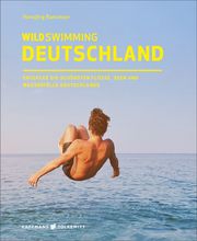 Wild Swimming Deutschland Ransmayr, Hansjörg 9783942048514