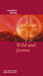 Wild und fromm Düring, Jonathan 9783878686552