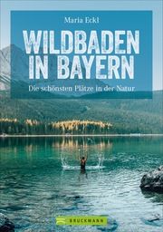 Wildbaden in Bayern Eckl, Maria 9783734318252