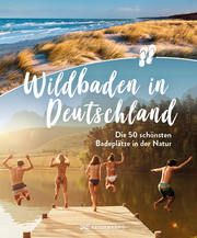 Wildbaden in Deutschland Denecke, Marieluise 9783734324178