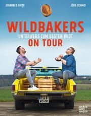 Wildbakers on Tour Hirth, Johannes/Schmid, Jörg 9783833868610