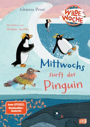 Wilde Woche - Mittwochs surft der Pinguin Prinz, Johanna 9783570182161