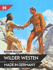 Wilder Westen made in Germany Boller, Reiner 9783945378410